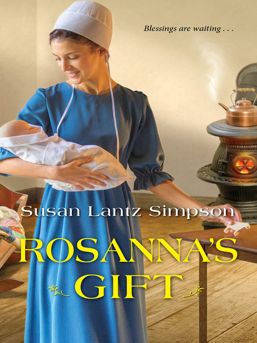 Title details for Rosanna's Gift by Susan Lantz Simpson - Available